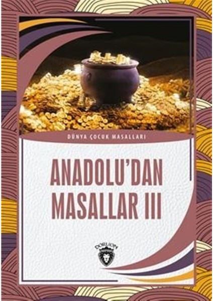 Anadolu’dan Masallar 3