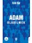 Adam Olabilmek 1