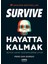 Hayatta Kalmak: Survive:Büyük Hayat Değişimlerine Uyum- Piero San Giorgio 1