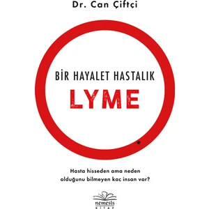 Bir Hayalet Hastalık: Lyme - İsmail Can Çiftçi