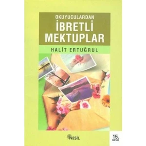 Okuyuculardan İbretli Mektuplar - Halit Ertuğrul