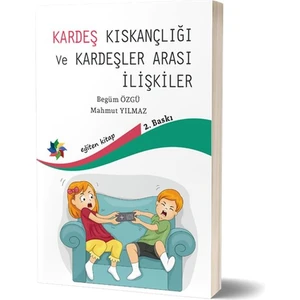 Kardeş Kıskançlığı Ve 
Kardeşler Arası İlişkiler
