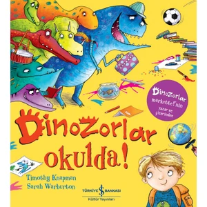 Dinozorlar Okulda! - Timothy Knapman