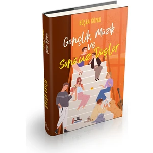 Gençlik, Müzik ve Sonsuz Düşler (Ciltli)