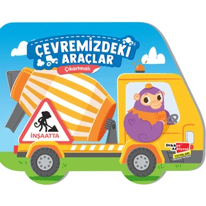Çıkartmalı Çevremizdeki Araçlar - İnşaatta