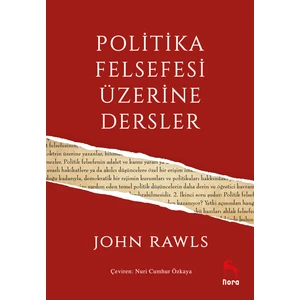 Politika Felsefesi Üzerine Dersler - John Rawls