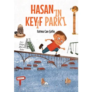 Hasan’ın Keyif Parkı - Fatma Can Çetin