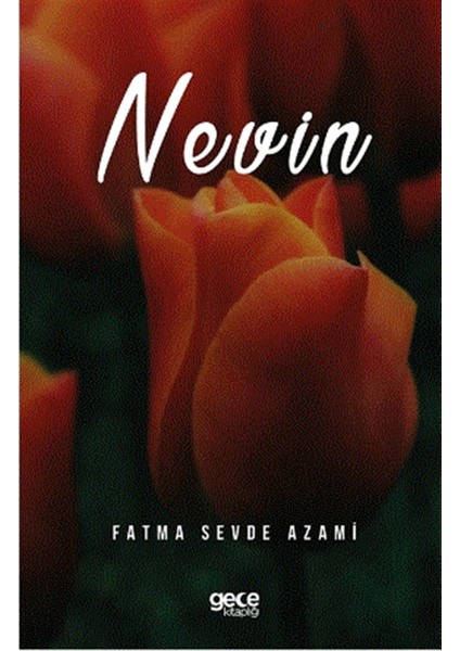 Nevin - Fatma Sevde Azami