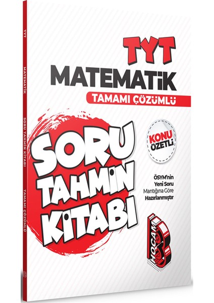 TYT Matematik Konu Özetli ve Tamamı Çözümlü Soru Tahmin Kitabı