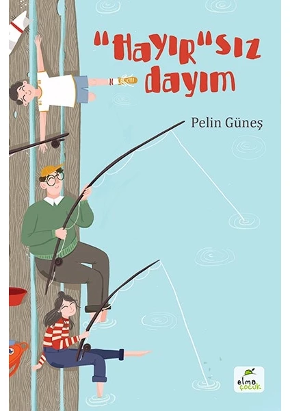 Hayır”sız Dayım -  Pelin Güneş