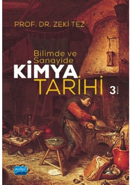Bilimde ve Sanayide Kimya Tarihi - Zeki Tez