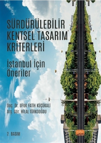 Sürdürülebilir Kentsel Tasarım Kriterleri - Ufuk Fatih Küçükali