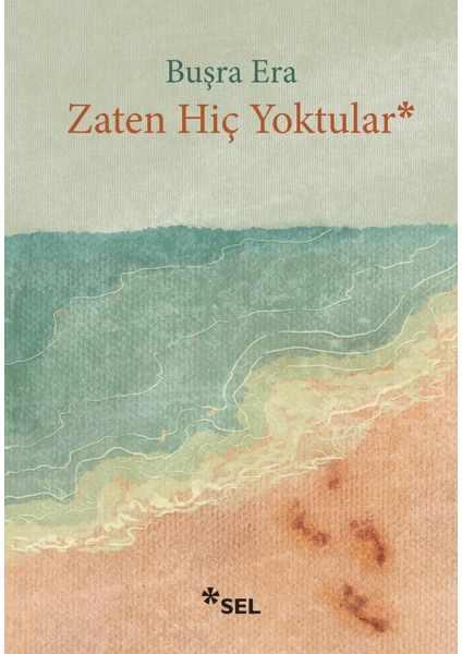 Zaten Hiç Yoktular - Buşra Era