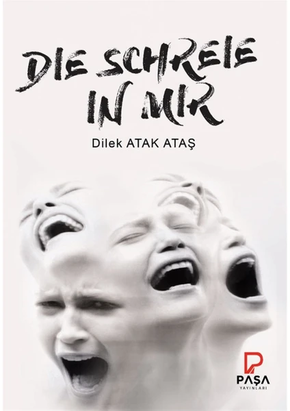 Die Schreie In Mir - Dilek Atak Ataş