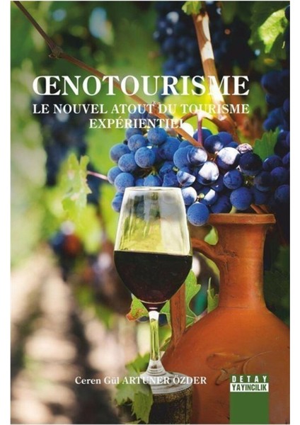 Enotourisme Le Nouvel Atout Du Tourisme Expérientiel