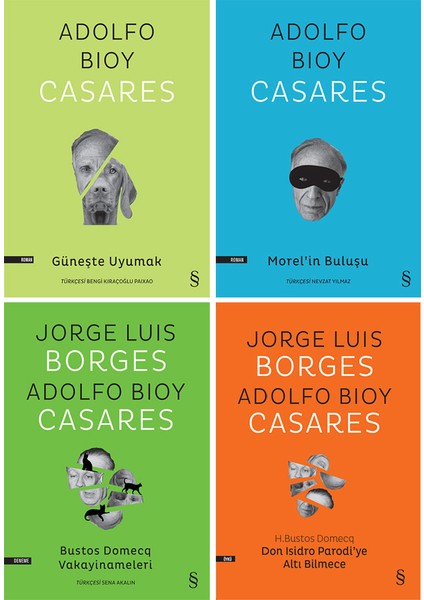 Güneşte Uyumak - Morel'in Buluşu - Bustos Domecq Vakayinameleri - Don Isidro Parodi'ye Altı Bilmece - 4 Kitap - Adolfo Bioy Casares