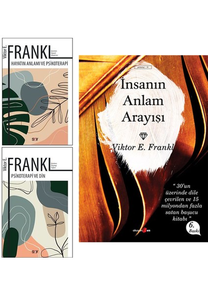 Viktor E. Frankl 3 Kitap Set / Hayatın Anlamı ve Psikoterapi - Psikoterapi ve Din - Insanın Anlam Arayışı