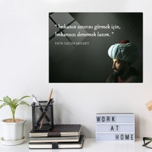 Decorita Fatih Sultan Mehmet | FSM Cam Tablo | İmkansızı Dene | 30cm x 40cm