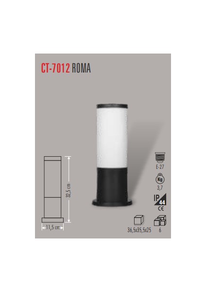 Ct-7012 Roma Bahçe Armatürü(32,5cm E27 Ampulsuz)