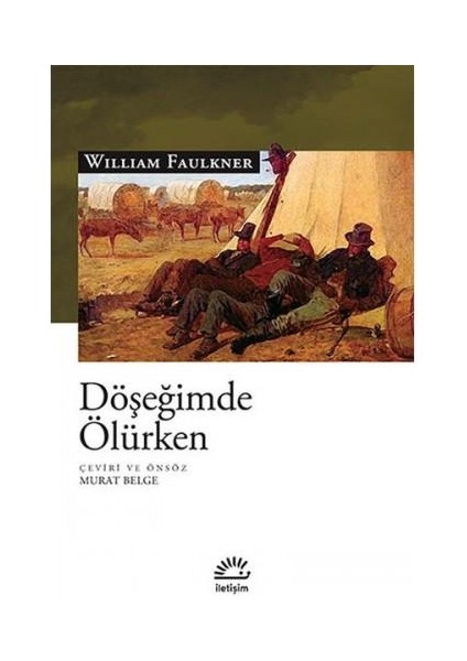 Döşeğimde Ölürken - William Faulkner