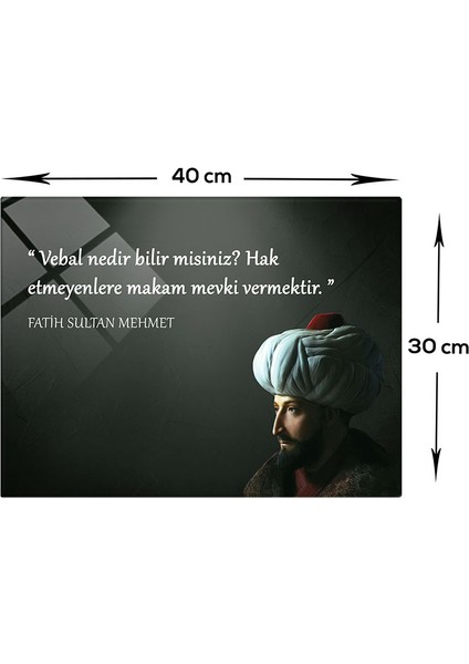 Fatih Sultan Mehmet | FSM Cam Tablo | Liyakat | 30cm x 40cm