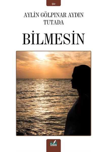 Bilmesin - Aylin Gölpınar Aydın Tutada