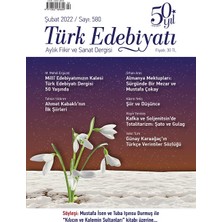 Türk Edebiyatı Dergisi 580.SAYI Şubat 2022