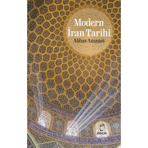 Modern Iran Tarihi - Abbas Amanat
