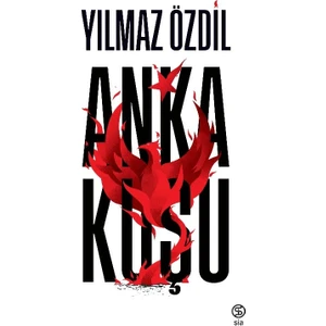 Anka Kuşu - Yılmaz Özdil