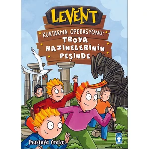 Levent Kurtarma Operasyonu: Troya Hazinelerinin Peşinde - Mustafa Orakçı