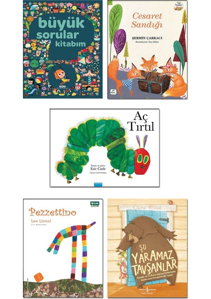 Büyük Sorular Kitabım + Cesaret Sandığı (Şermin Yaşar) + Aç Tırtıl (Eric Carle) + Pezzettino (Leo Lionni) + Şu Yaramaz Tavşanlar (Ciara Flood) - 5 Kitap Set Çocuk Masal Hikaye Öykü Kitapları