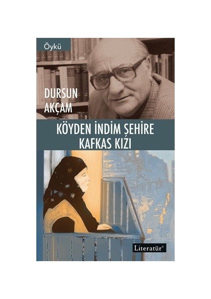 Köyden İndim Şehire, Kafkas Kızı - Dursun Akçam