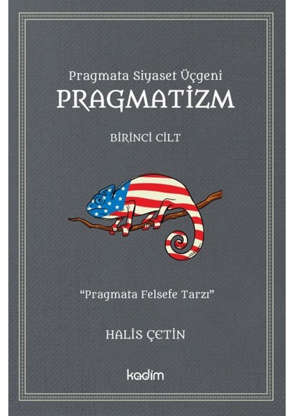 Pragmatizm - Birinci Cilt - Halis Çetin