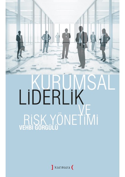Kurumsal Liderlik ve Risk Yönetimi