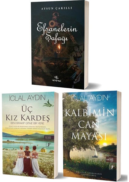 Efsaneler Şafağı - Üç Kız Kardeş - Kalbimin Can Mayası 3 Kitap Set