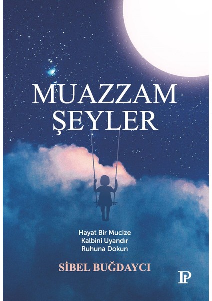 Muazzam Şeyler - Sibel Buğdaycı