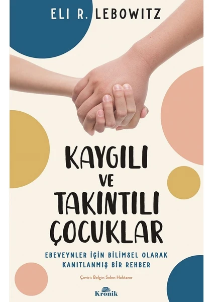 Kaygılı ve Takıntılı Çocuklar - Eli R. Lebowitz