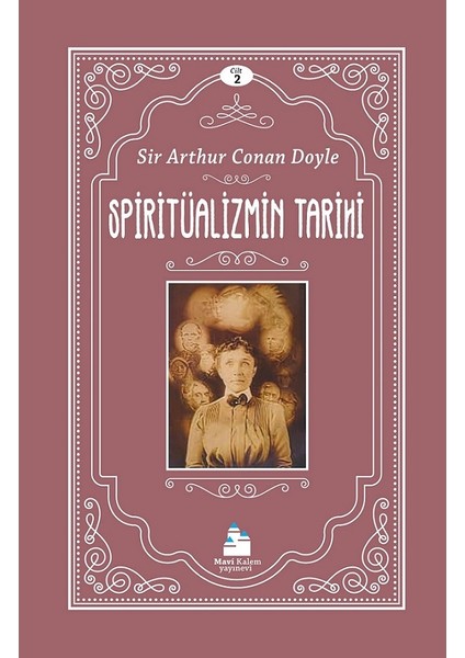 Spiritüalizmin Tarihi Cilt 2 - Sir Arthur Conan Doyle