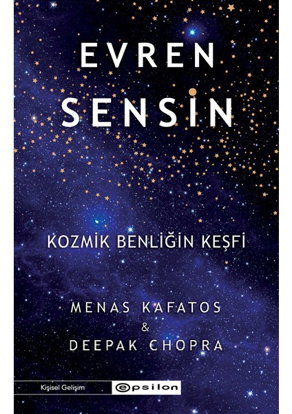 Evren Sensin - Kozmik Benliğin Keşfi - Deepak Chopra & Menas Kafatos