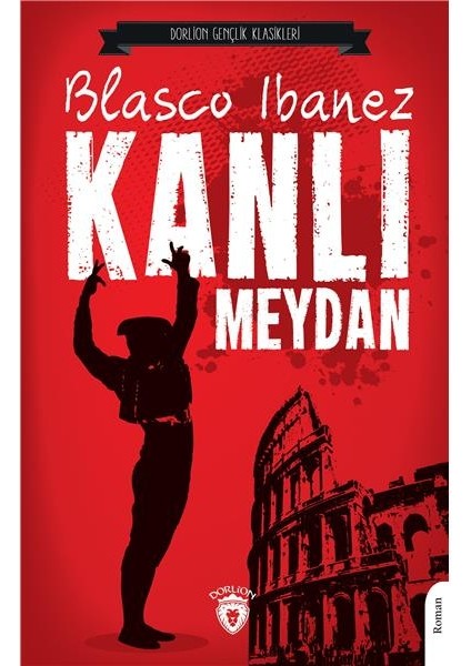 Kanlı Meydan - Blasco Ibanez
