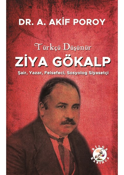 Türkçü Düşünür Ziya Gökalp - Akif Poroy