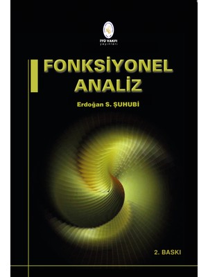 Fonksiyonel Analiz - Prof. Dr. Erdoğan Şuhubi