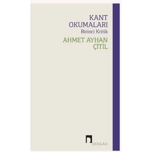 Kant Okumaları - Birinci Kritik