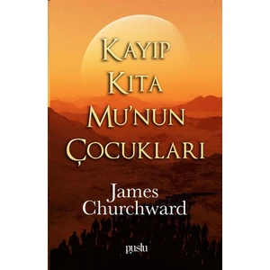 Kayıp Kıta Mu'nun Çocukları - James Churchward