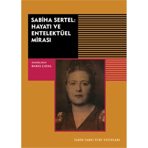 Sabiha Sertel Hayatı ve Entelektüel Mirası - Barış Çatal