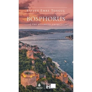 Bosphorus The Ultimate Guide - Saffet Emre Tonguç