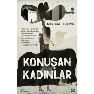 Konuşan Kadınlar - Miriam Toews