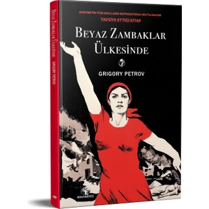 Beyaz Zambaklar Ülkesinde - Grigory Petrov