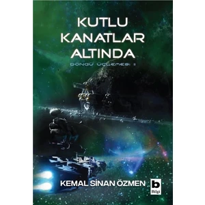 Kutlu Kanatlar Altında :Döngü Üçlemesi / 2. Kitap - Kemal Sinan Özmen