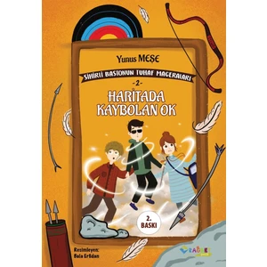 Haritada Kaybolan Ok - Sihirli Bastonun Tuhaf Maceraları 2 - Yunus Meşe